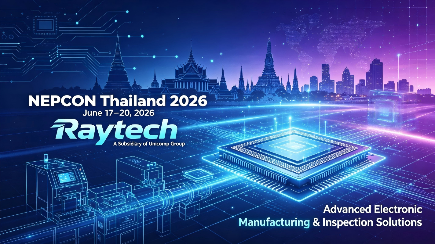 Raytech, miembro del Grupo Unicomp, ofrece resultados excepcionales en NEPCON Tailandia 2026